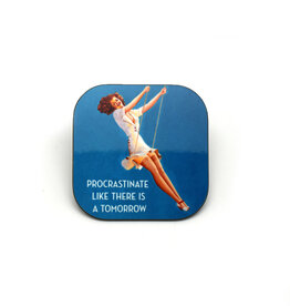 Procrastinate Like There is a Tomorrow Coaster