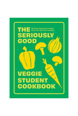 The Seriously Good Veggie Student Cookbook
