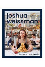 Joshua Weissman: Texture Over Taste