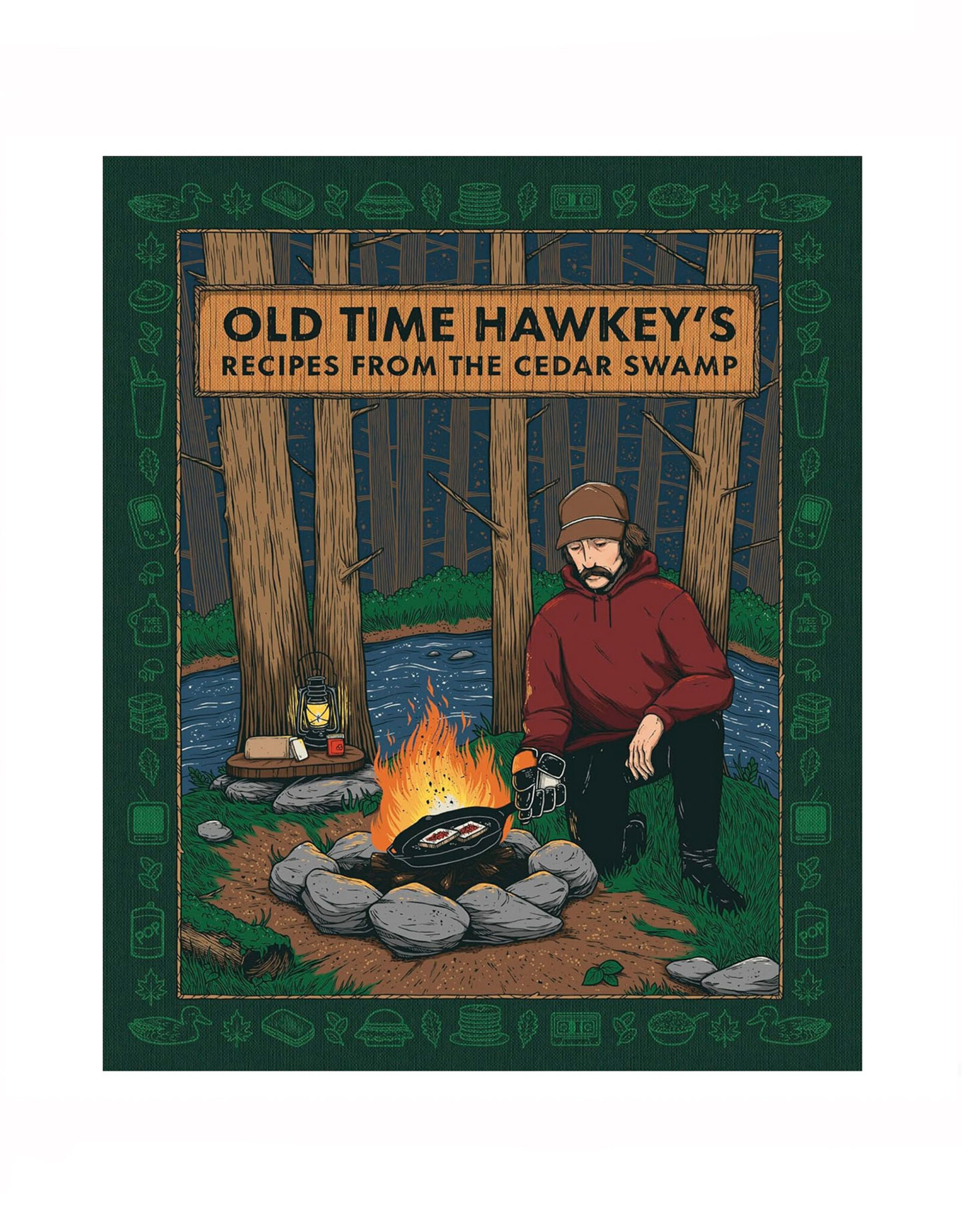 Old Time Hawkey's Recipes from the Cedar Swamp: A Cookbook