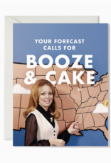 Forecast Calls for Booze and Cake Greeting Card