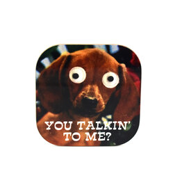 You Talkin To Me? Dog Coaster