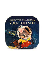Almost Far Enough From Your Bullshit Coaster