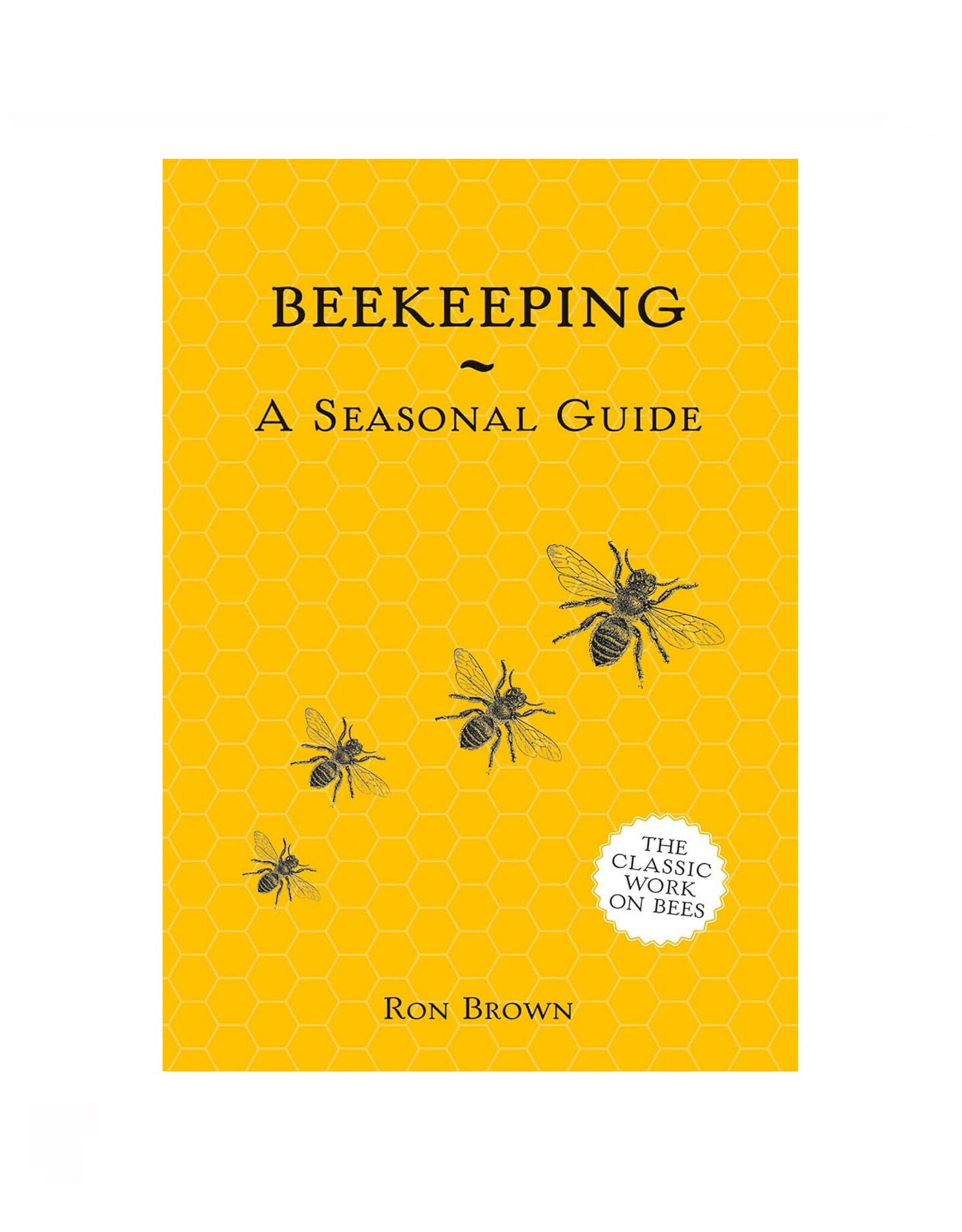 Beekeeping - A Seasonal Guide