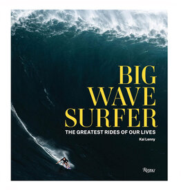 Big Wave Surfer: The Greatest Rides of Our Lives