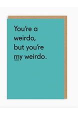 My Weirdo Greeting Card