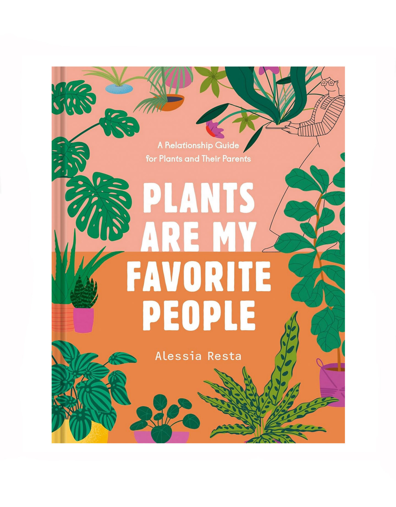 Plants Are My Favorite People