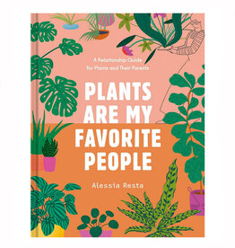 Plants Are My Favorite People