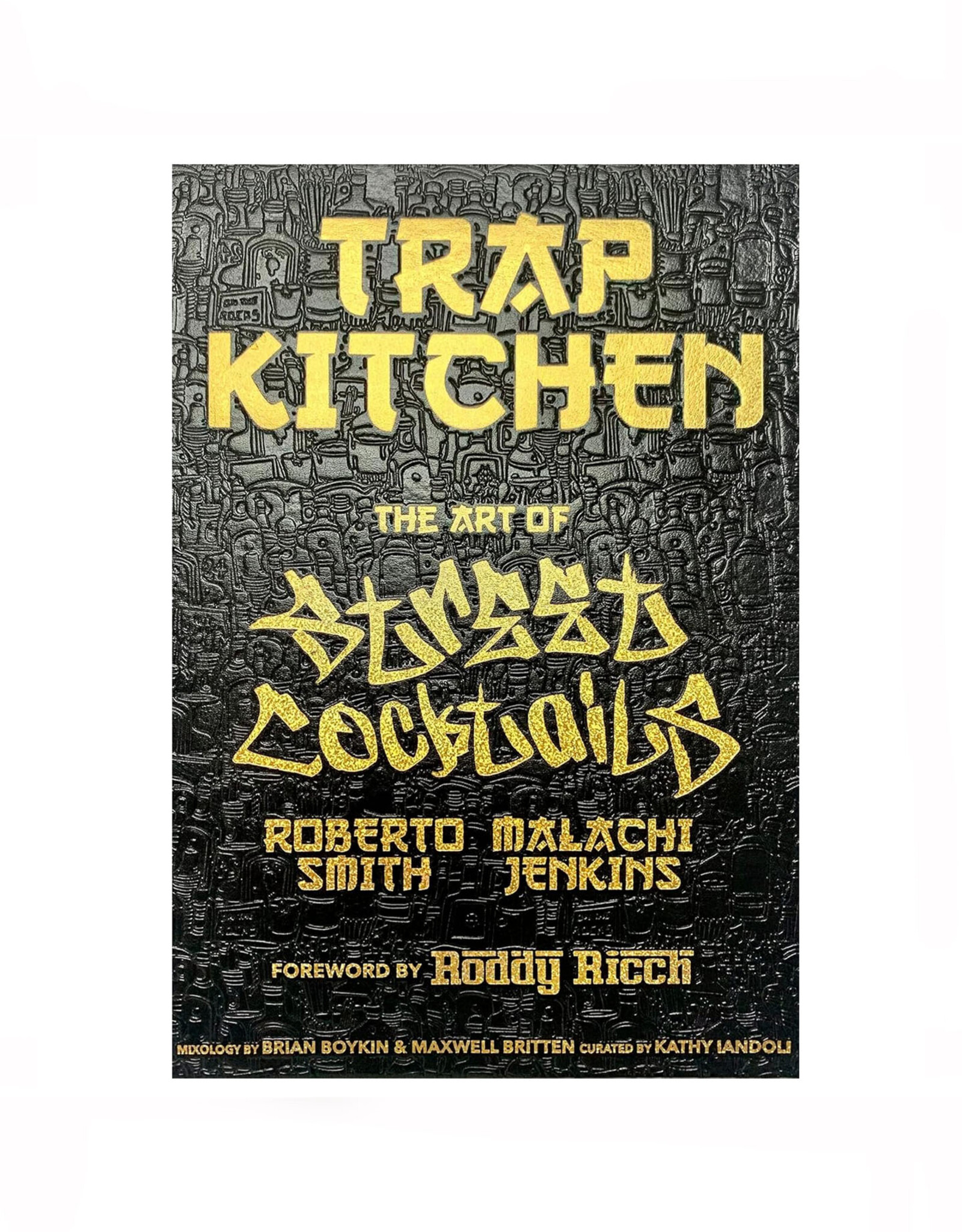 Trap Kitchen: The Art of Street Cocktails