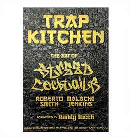Trap Kitchen: The Art of Street Cocktails