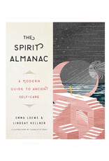 The Spirit Almanac: A Modern Guide to Ancient Self-Care