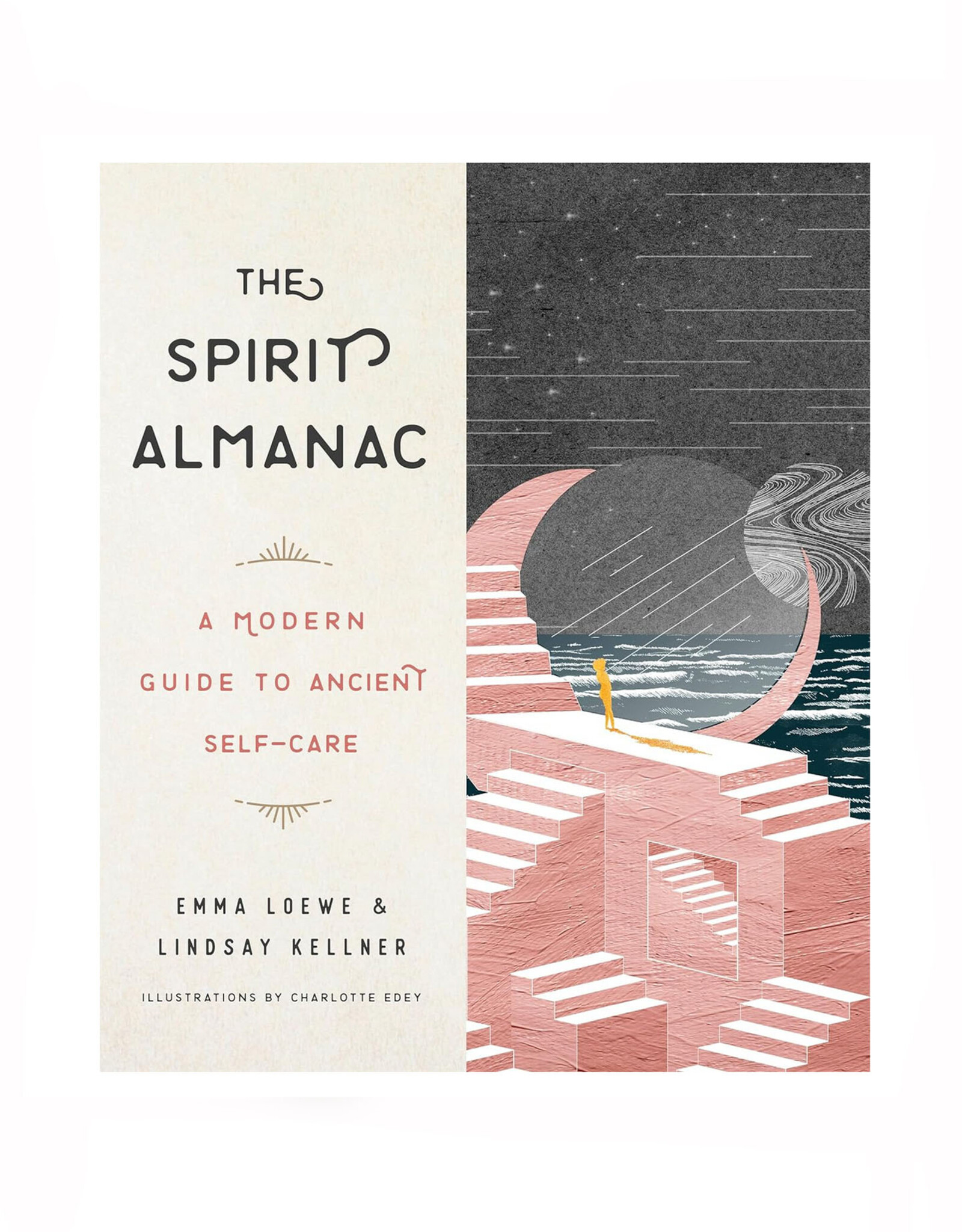 The Spirit Almanac: A Modern Guide to Ancient Self-Care