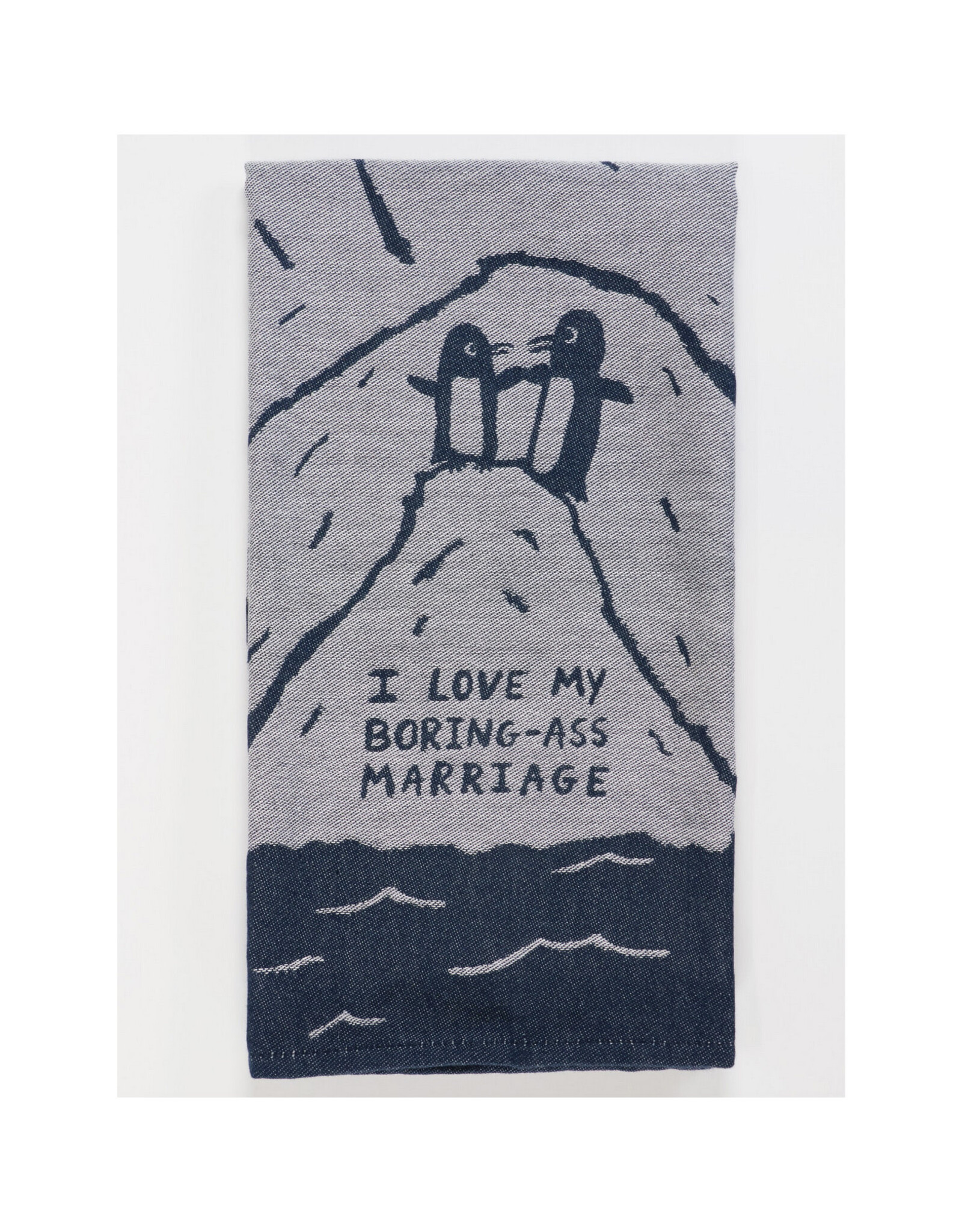 I Love My Boring Ass Marriage Dish Towel