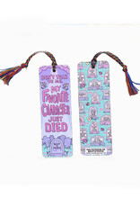 Don't Talk To Me My Favorite Character Just Died Bookmark