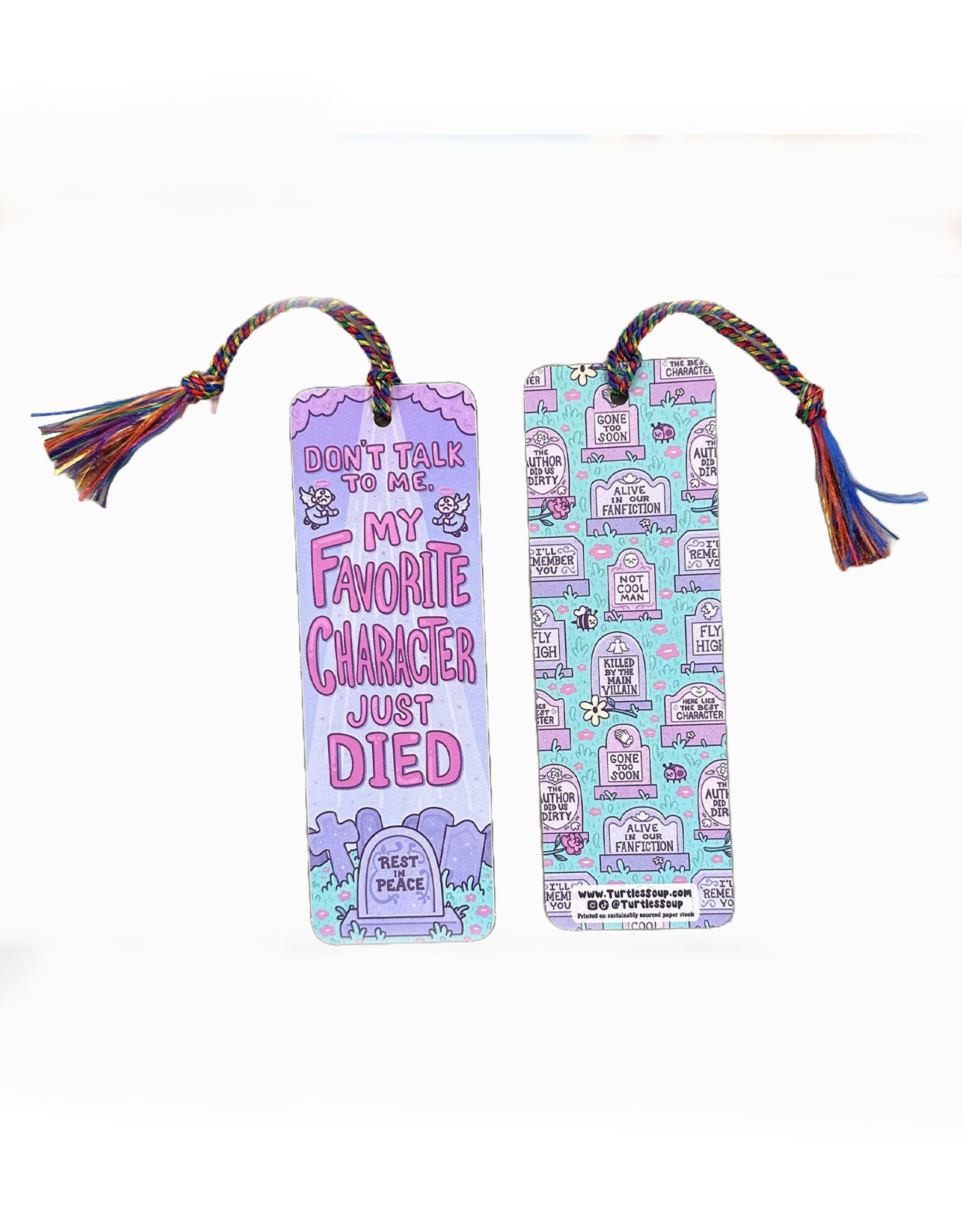 Don't Talk To Me My Favorite Character Just Died Bookmark