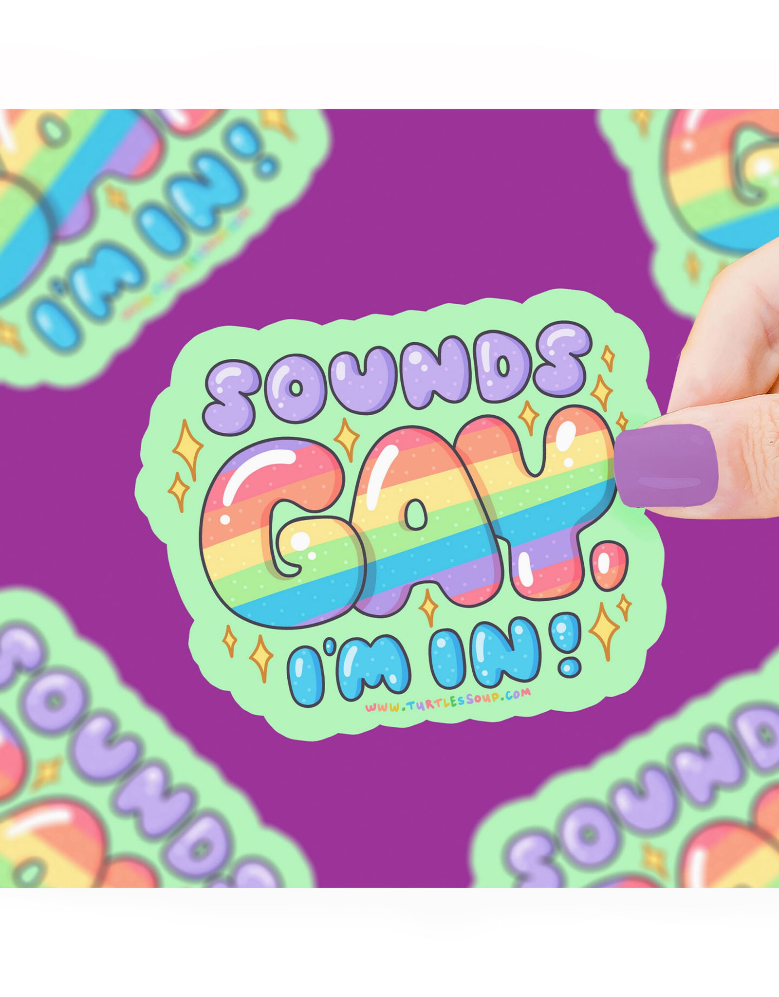 Sounds Gay I'm In (Turtle Soup) Sticker