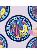 Wish I Was Home With My Books Sticker
