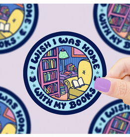 Wish I Was Home With My Books Sticker