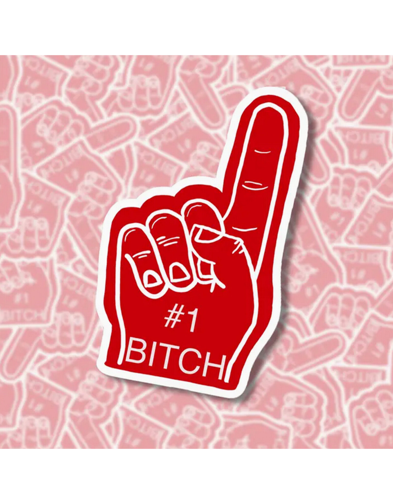 #1 Bitch Foam Finger Sticker *