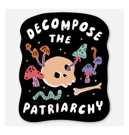 Decompose the Patriarchy Sticker