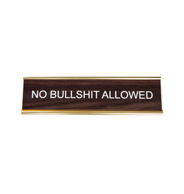 No Bullshit Allowed Office Sign