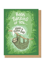 Hang in There Bud Greeting Card