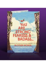 Strong, Fearless, Badass Greeting Card