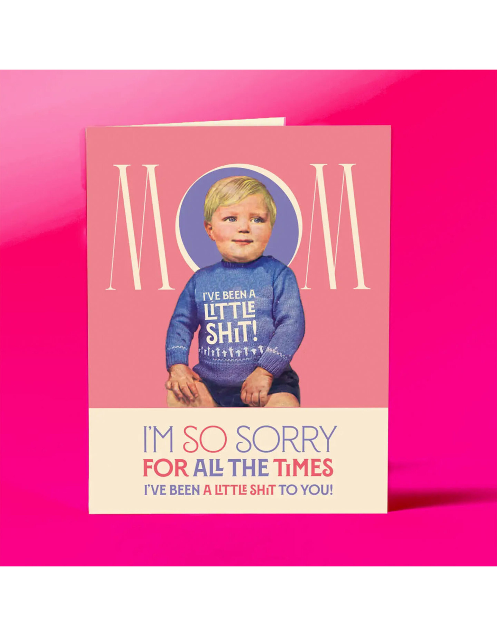 Mom, I've Been A Little Shit Greeting Card