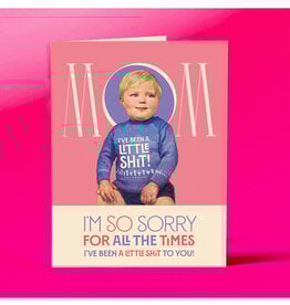 Mom, I've Been A Little Shit Greeting Card