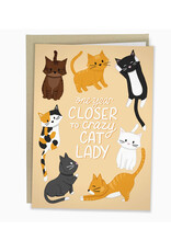 Closer Crazy Cat Lady Birthday Greeting Card