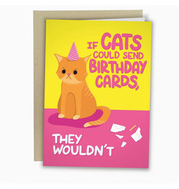 Cats Wouldn't Send Birthday Greeting Card