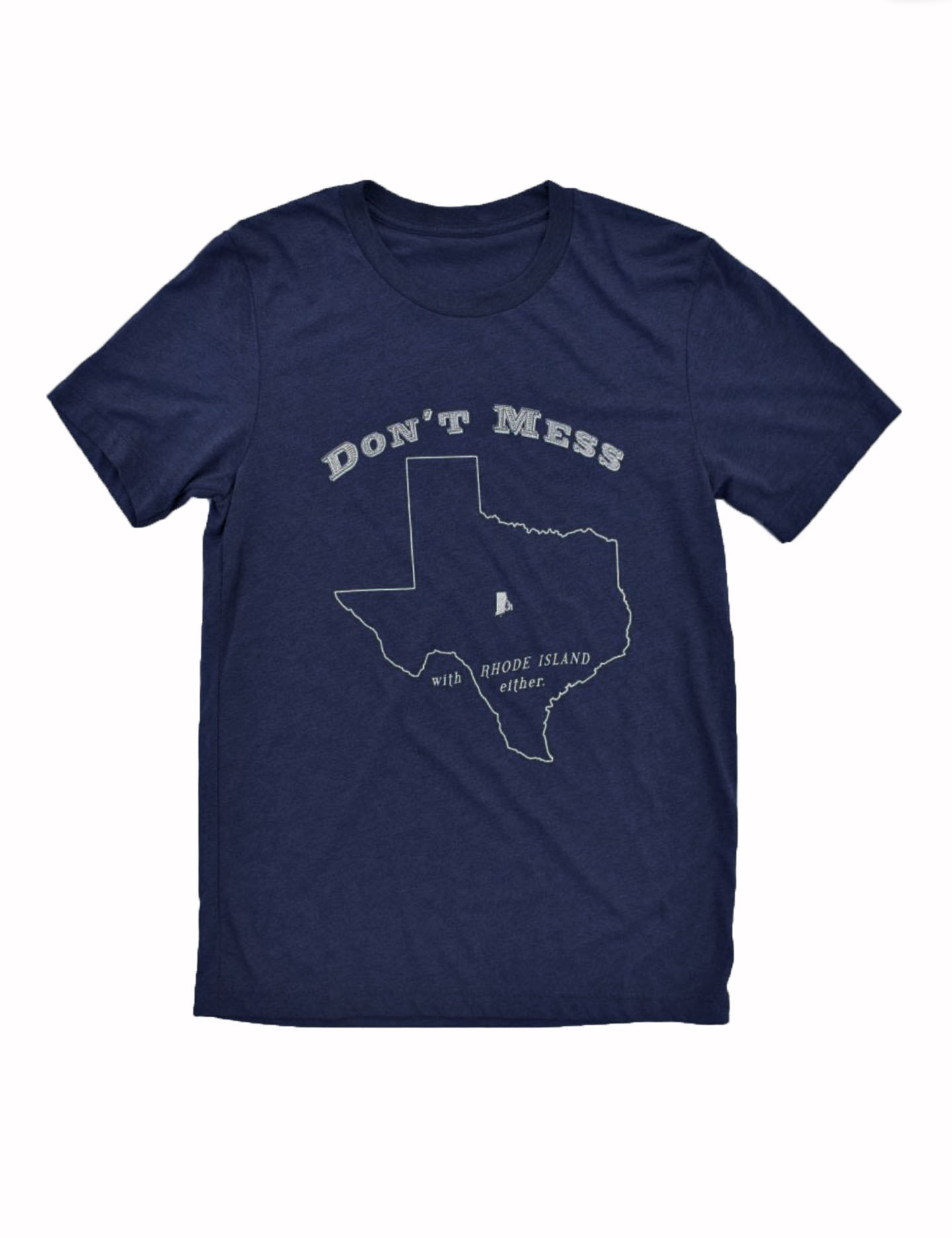 Don't Mess With RI Either T-Shirt Home