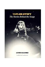 Taylor Swift: The Stories Behind the Songs Taylor Swift: The Stories Behind the Songs