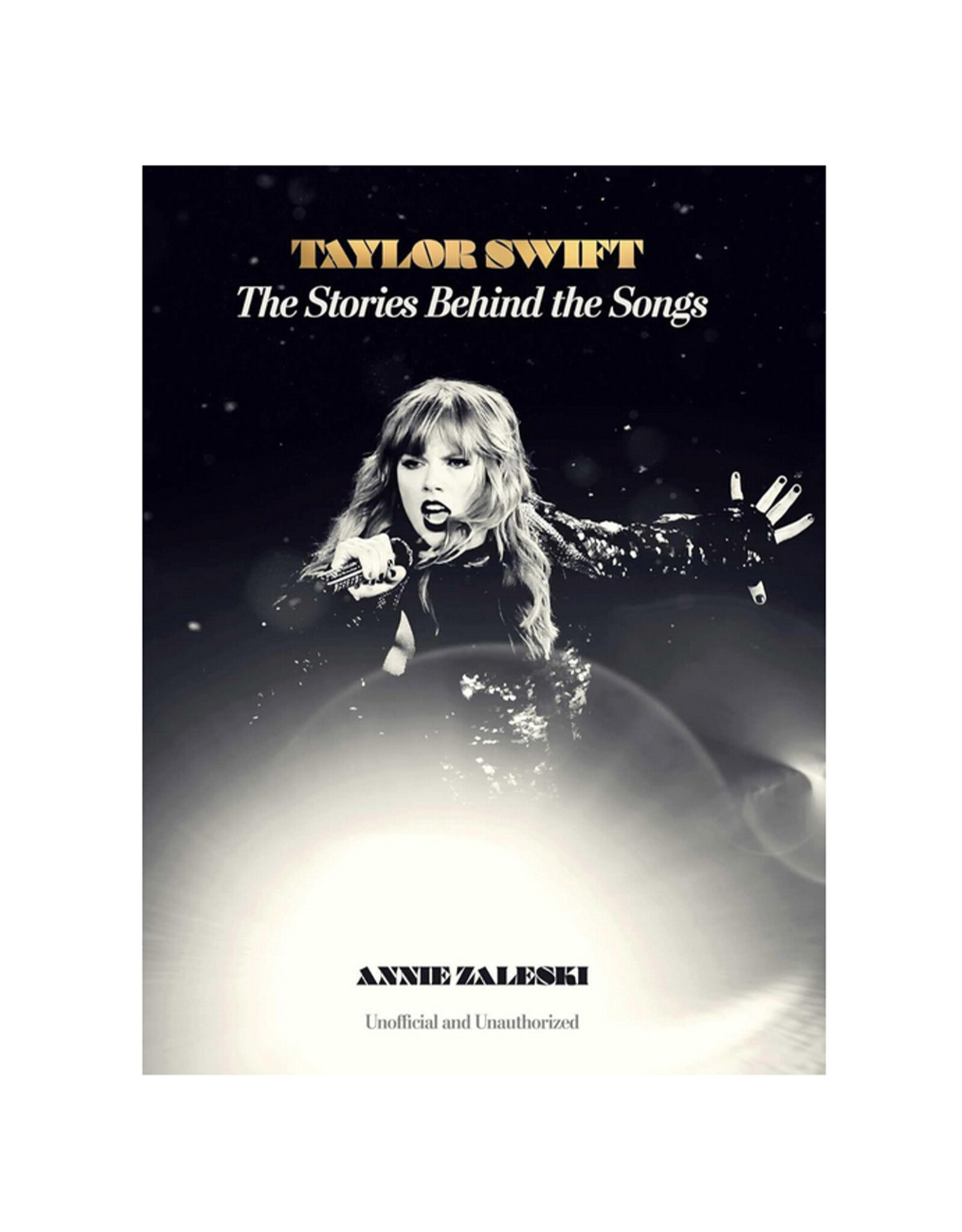 Taylor Swift: The Stories Behind the Songs