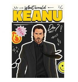 What Would Keanu Do?