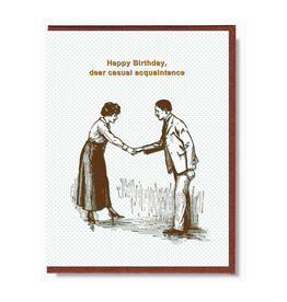 Happy Birthday Dear Casual Acquaintance Greeting Card