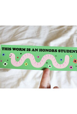 This Worm is an Honors Student Bumper Sticker