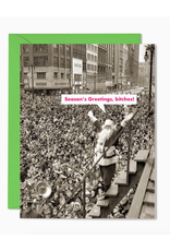 Season's Greetings, Bitches! Crowd Greeting Card