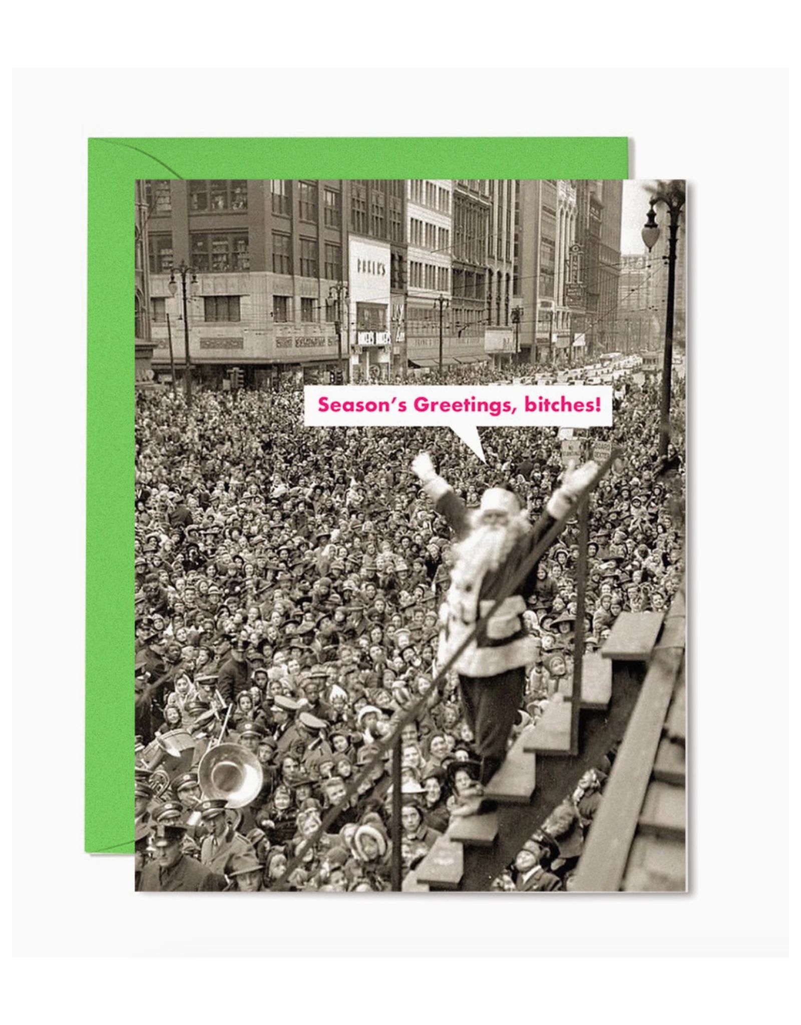 Season's Greetings, Bitches! Crowd Greeting Card