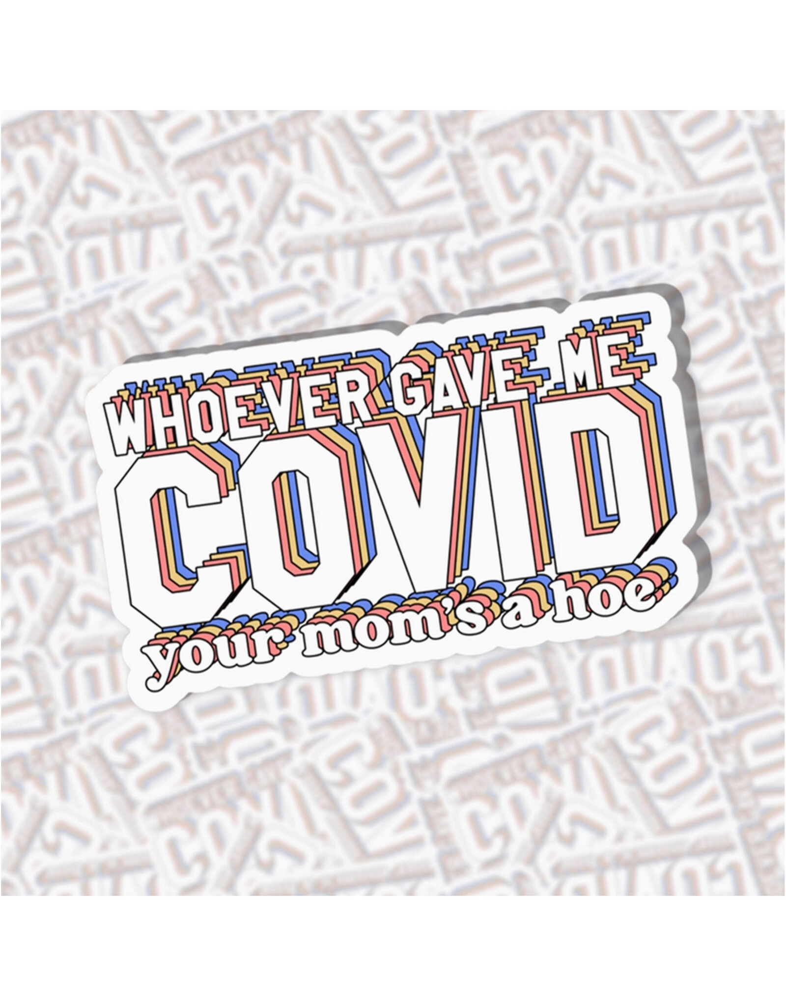 Covid Mom Hoe Sticker *