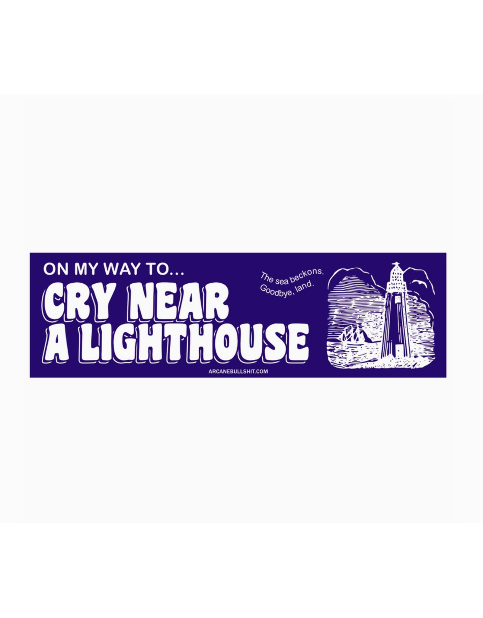 Cry Near a Lighthouse Bumper Sticker