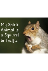 My Spirit Animal Is A Squirrel In Traffic Magnet