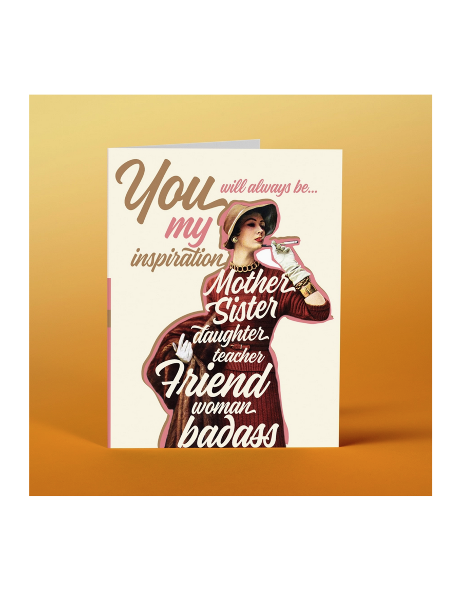 You Will Always Be My Inspiration Mom Greeting Card