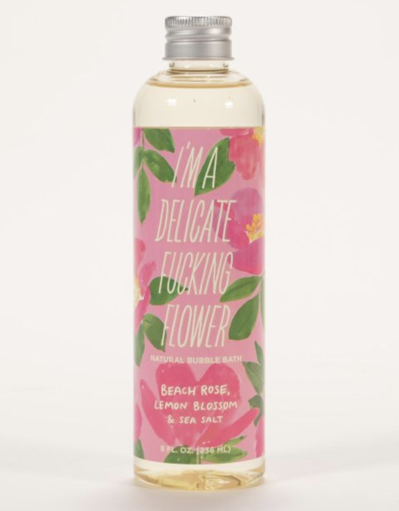 I'm a Delicate Fucking Flower Bubble Bath - Beach Rose*