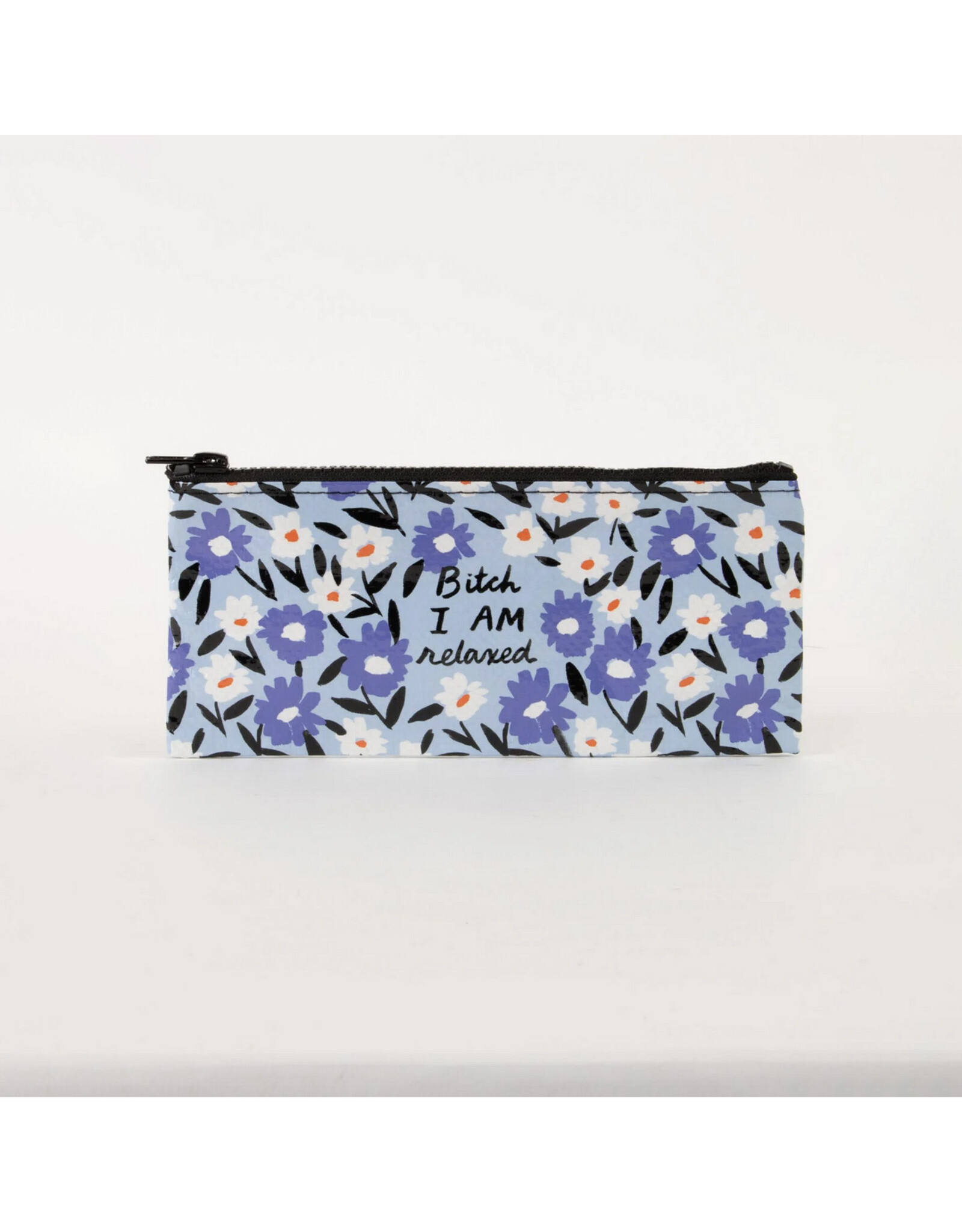 Bitch I AM Relaxed Pencil Case*