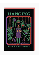 Hanging With All My Friends Plants Greeting Card Hanging With All My Friends Plants Greeting Card