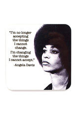 "I'm No Longer Accepting..." Angela Davis Coaster
