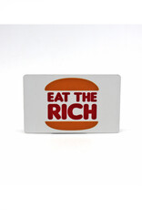 BK Eat the Rich Magnet