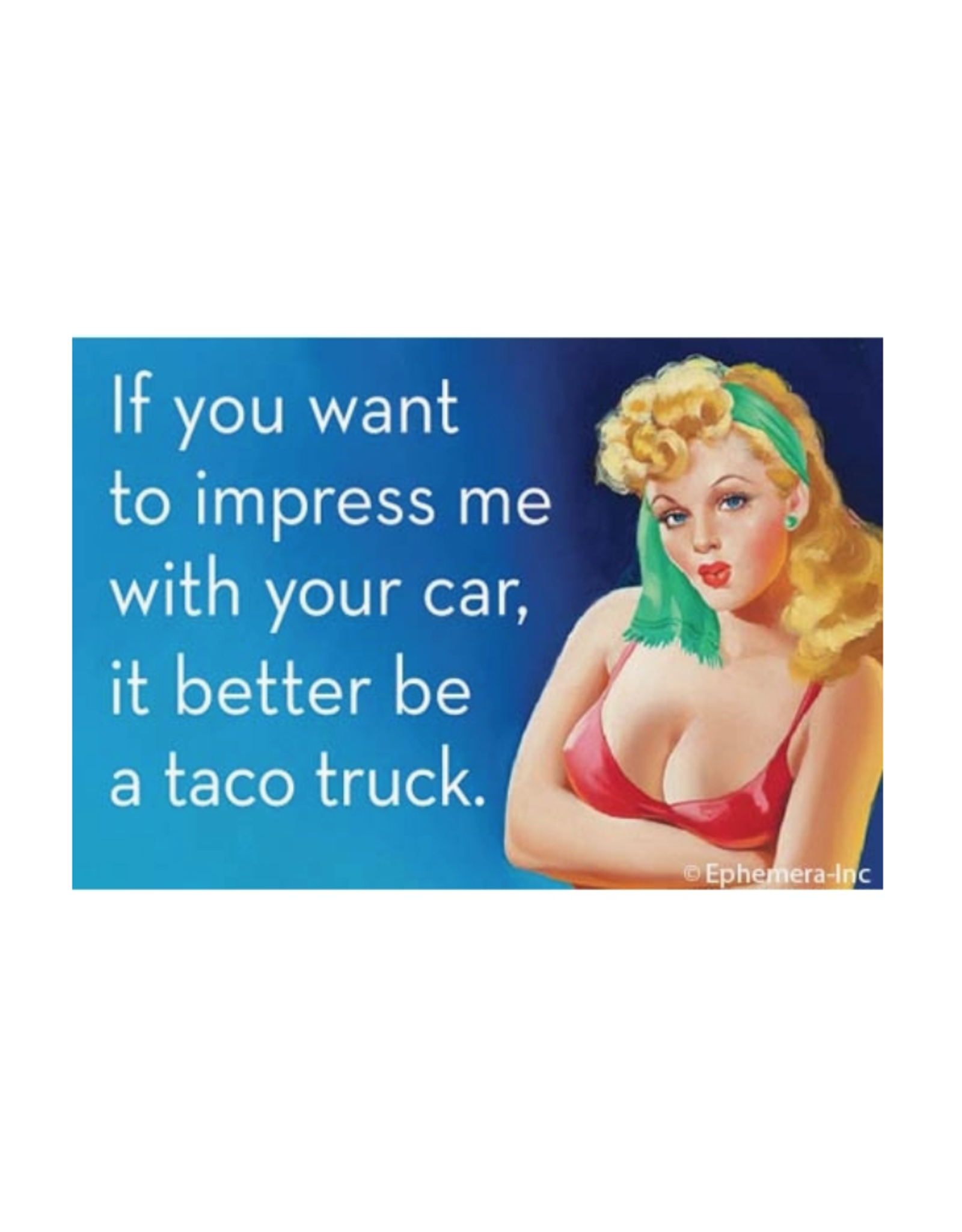 Impress Me With Your Car Magnet