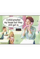 Childproofed My House Magnet